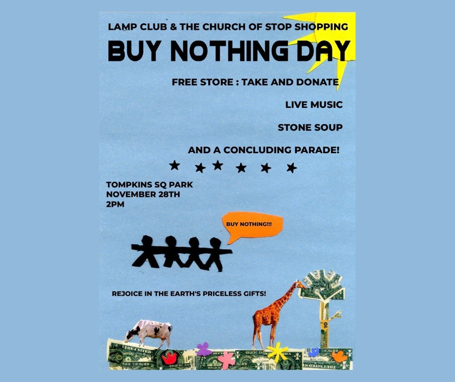 Promotional poster for Buy Nothing Day event at Tompkins Square Park on November 28th. Includes free store, live music, stone soup, and parade. Collage of dollar bills, a cow, a giraffe, and human cutouts. Tone is festive and eco-friendly.