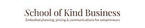 School of Kind Business