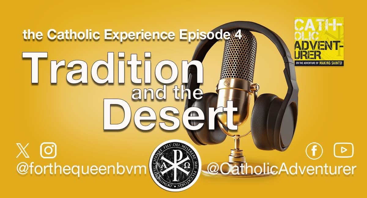 Tradition, and the Desert