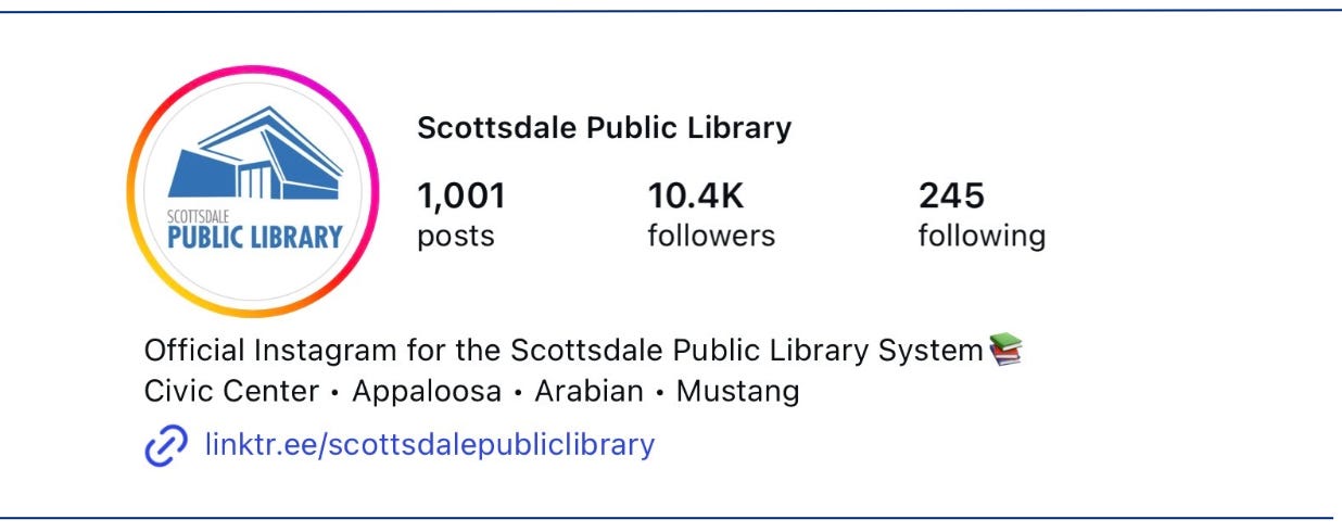 Instagram profile for the Scottsdale Public Library. 1,001 posts. 10400 followers. 245 following. Instagram profile for the Scottsdale Public Library. 1,001 posts. 10400 followers. 245 following.