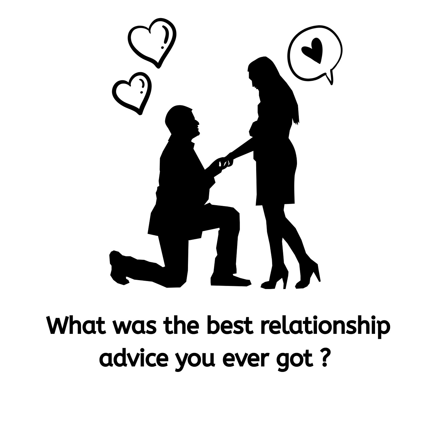 What wast the best relationship advice you ever got ? | by Arman | Medium