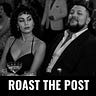 Roast the Post Podcast