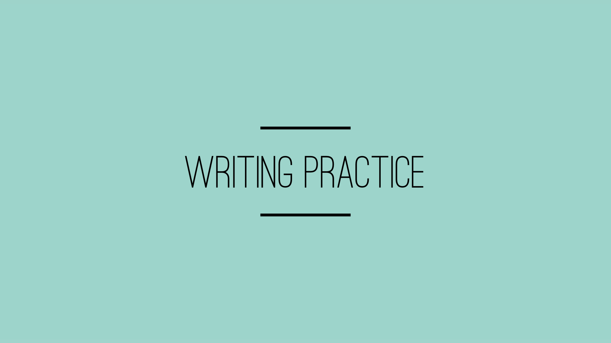 Introducing: Writing Practice