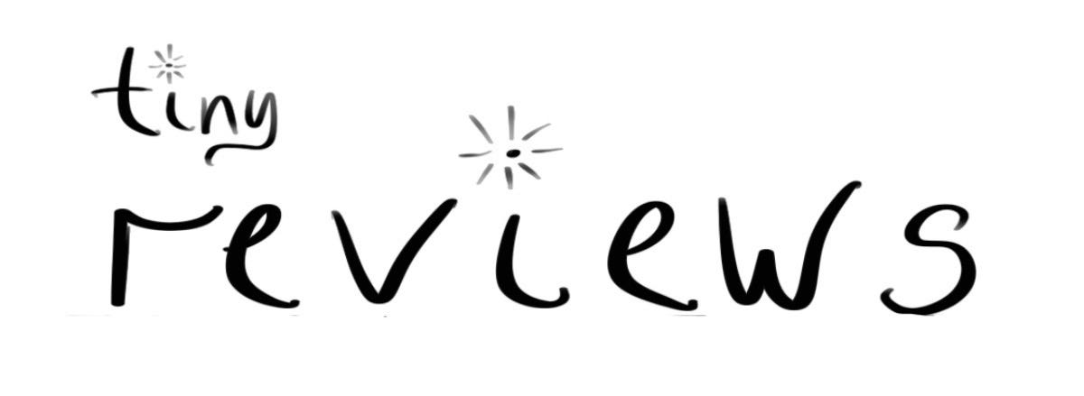 handwritten text: tiny reviews
