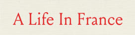 A Life In France