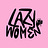 Lazy Women