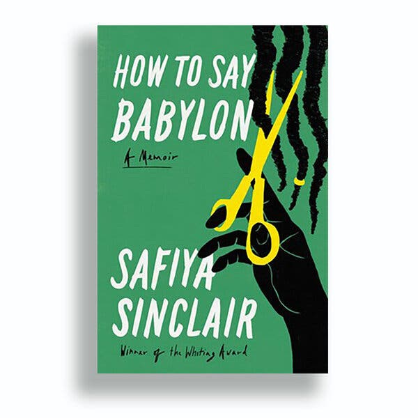 Book Review: 'How to Say Babylon,' by Safiya Sinclair - The New York Times