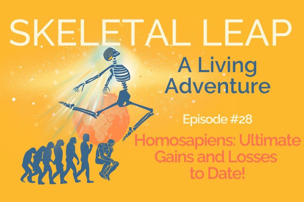 Homosapiens: Ultimate Gains and Losses to Date!
