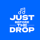 Just Before The Drop: #2