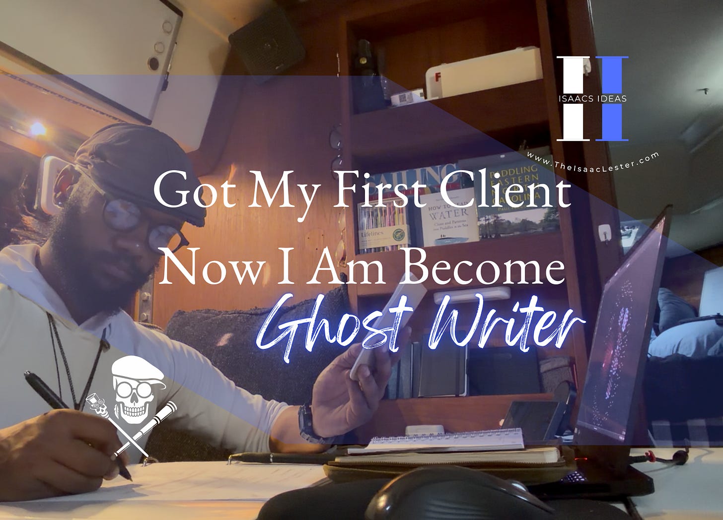 Got My First Client, Now I am become GhostWriter