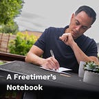 A Freetimer’s Notebook