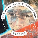 The Democratic Constitution Blog