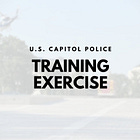 U.S. Capitol Police: Training Exercise