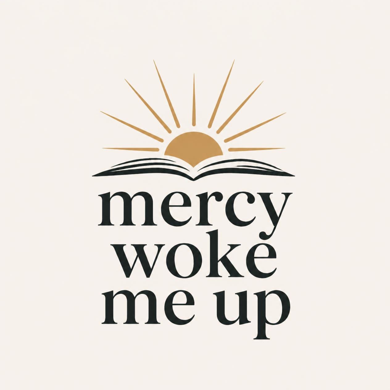 Mercy Woke Me Up