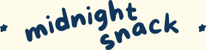 Midnight Snack