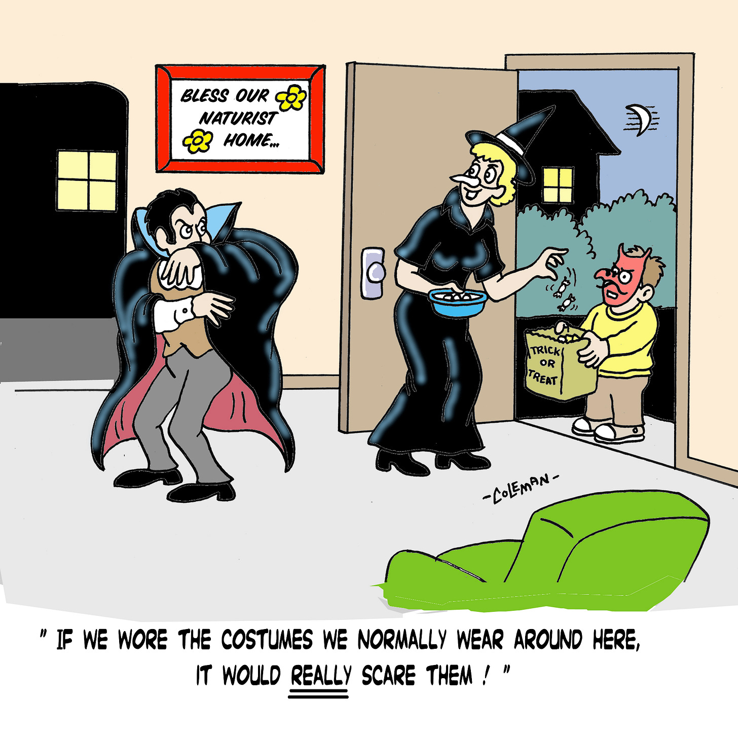 A woman dressed as a witch is handing out candy to a trick-or-treater, while a man in a vampire costume looks embarrassed. A sign on the wall reads "Bless our naturist home." The caption says, “If we wore the costumes we normally wear around here, it would REALLY scare them!”