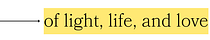 — of light, life, and love