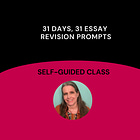 31 Days, 31 Revision Prompts: A Month of Self-Editing Your Essays
