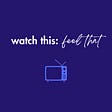 watch this: feel that
