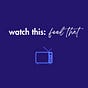 watch this: feel that