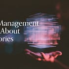 Product Management is Still All About Telling Stories