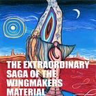 The Extraordinary Saga of the WingMakers Material