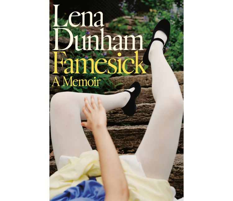 Famesick - by  Lena Dunham (Hardcover), 1 of 1