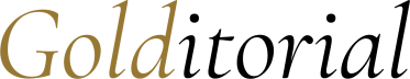 Golditorial