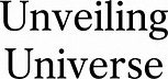 Unveiling Universe