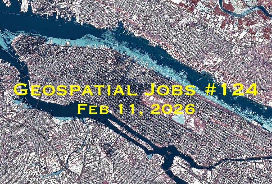 Geospatial Jobs - Geospatial Jobs #124: Feb 11, 2026