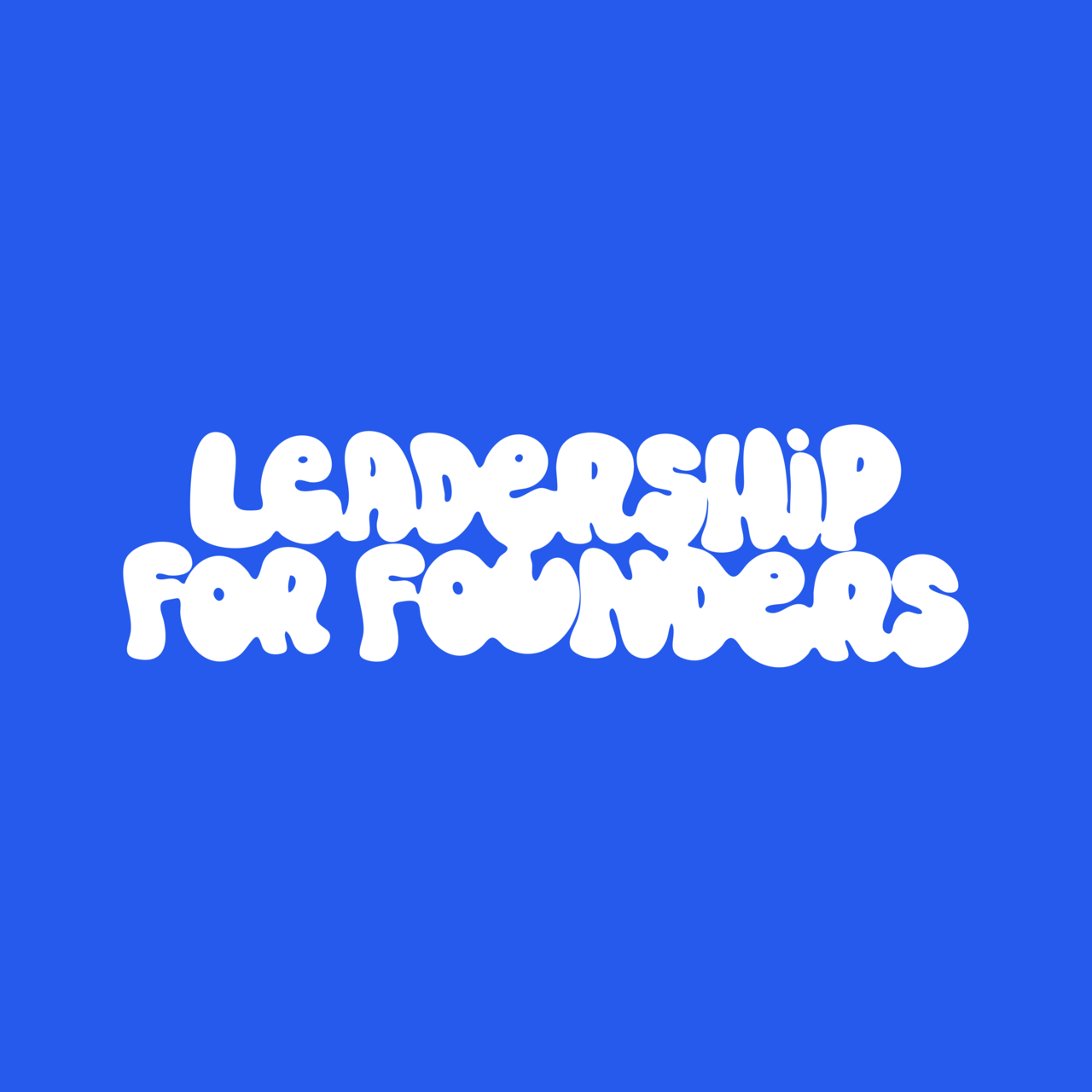 Leadership for Founders