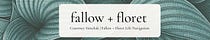 Fallow+ Floret