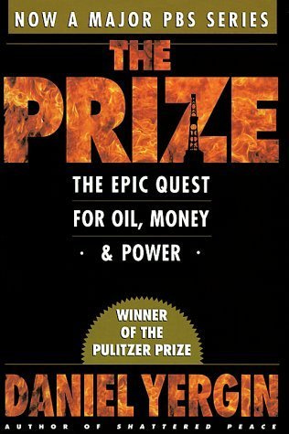The Prize: The Epic Quest for Oil, Money, and Power by Daniel Yergin |  Goodreads