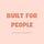 Built for People