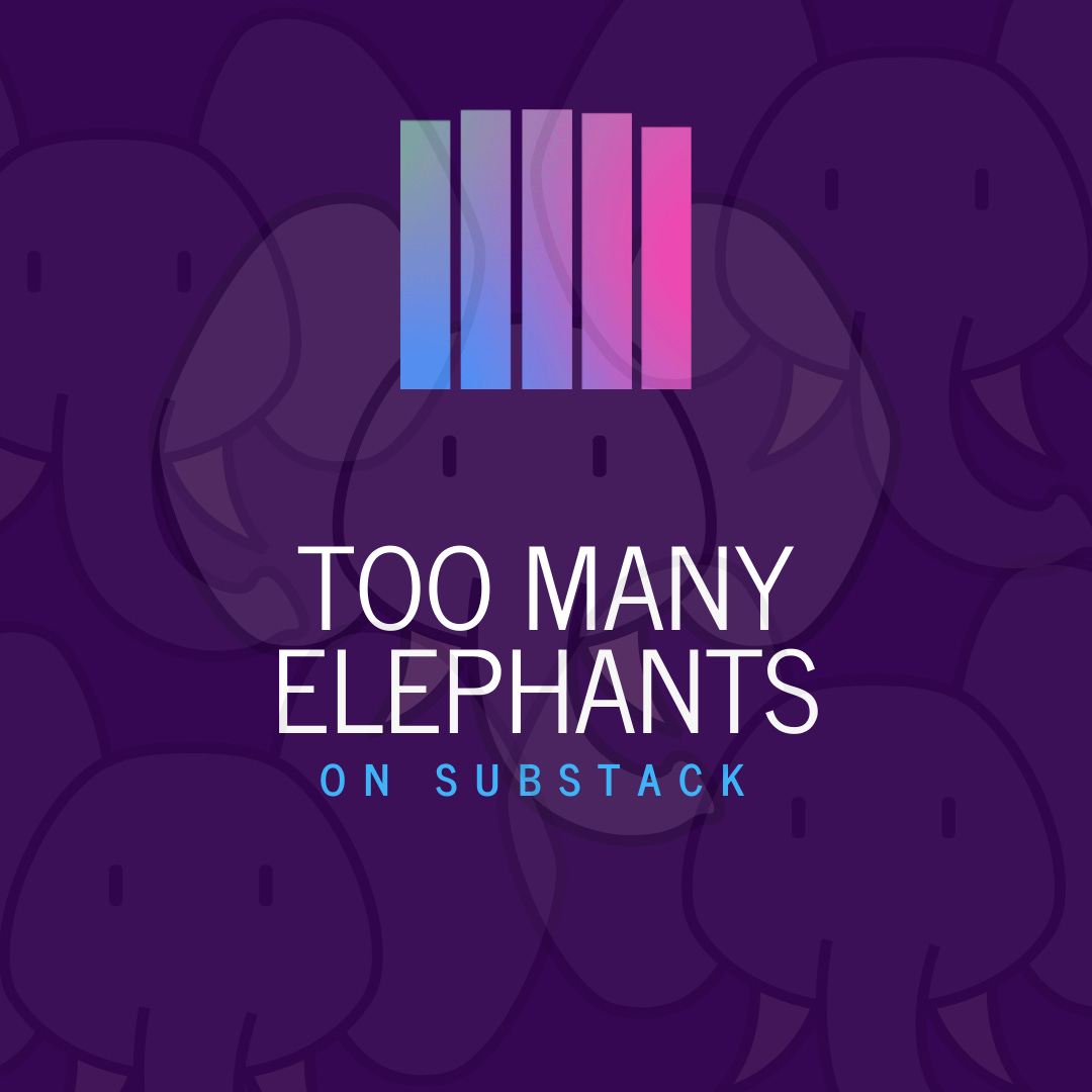 Too Many Elephants