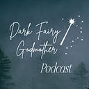 Logo for The Dark Fairy Godmother Podcast