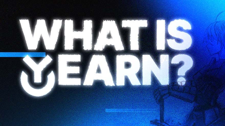 What Is Yearn Finance?