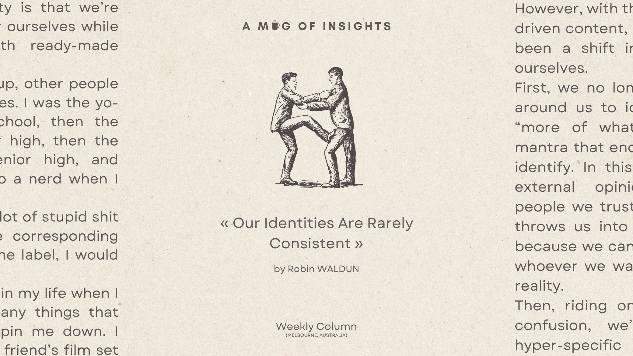Our Identities Are Rarely Consistent - by Robin Waldun