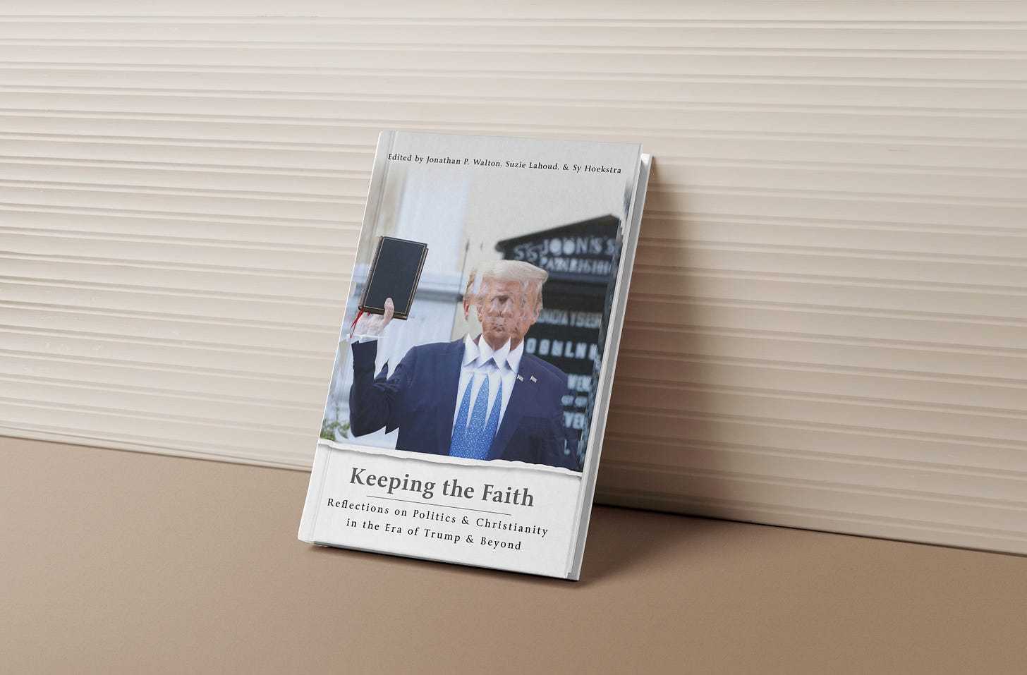 Keeping the Faith: Reflections on Politics & Christianity in the Era of Trump & Beyond book cover