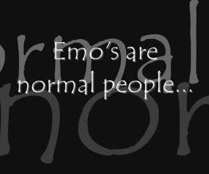 This may contain: the words emo's are normal people on a black background with white lettering