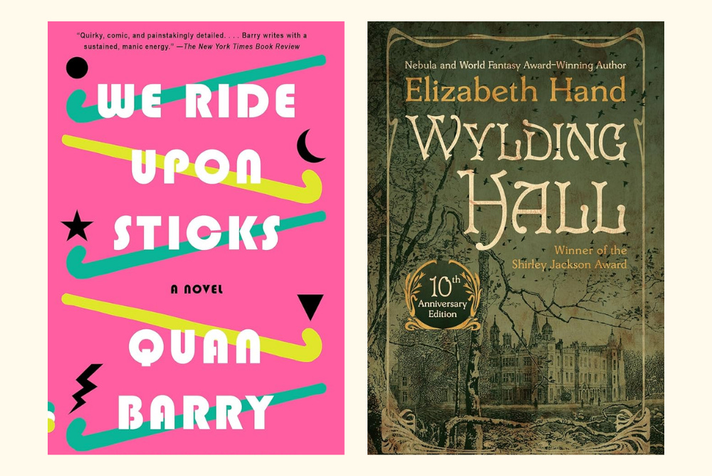 Fall book recommendations - Book covers of We Ride Upon Sticks by Quan Barry and Wylding Hall by Elizabeth Hand