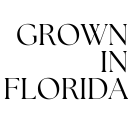 Grown in Florida