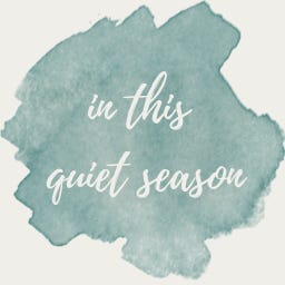 in this quiet season