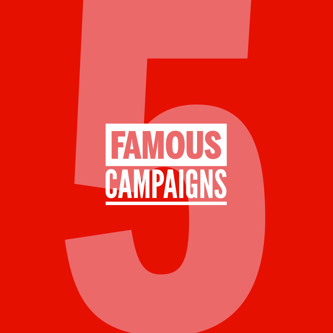 Famous Campaigns