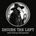 Decode The Left with Karlyn Borysenko