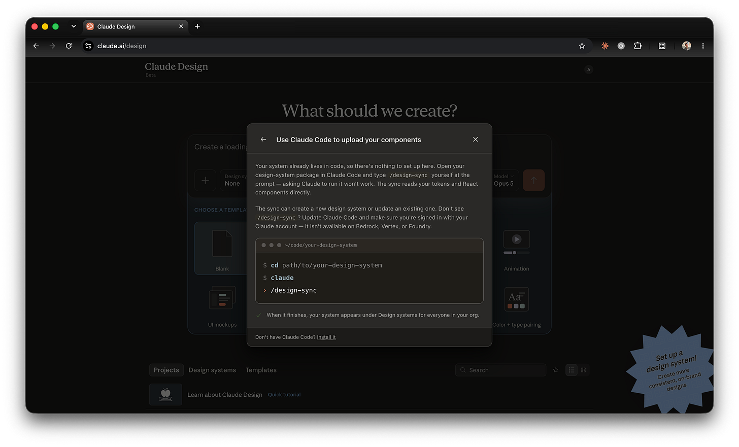 A modal titled "Use Claude Code to upload your components" explaining that you must type slash design-sync yourself at the prompt, with a terminal example showing cd into the design system folder, launching claude, and typing slash design-sync. A modal titled "Use Claude Code to upload your components" explaining that you must type slash design-sync yourself at the prompt, with a terminal example showing cd into the design system folder, launching claude, and typing slash design-sync.