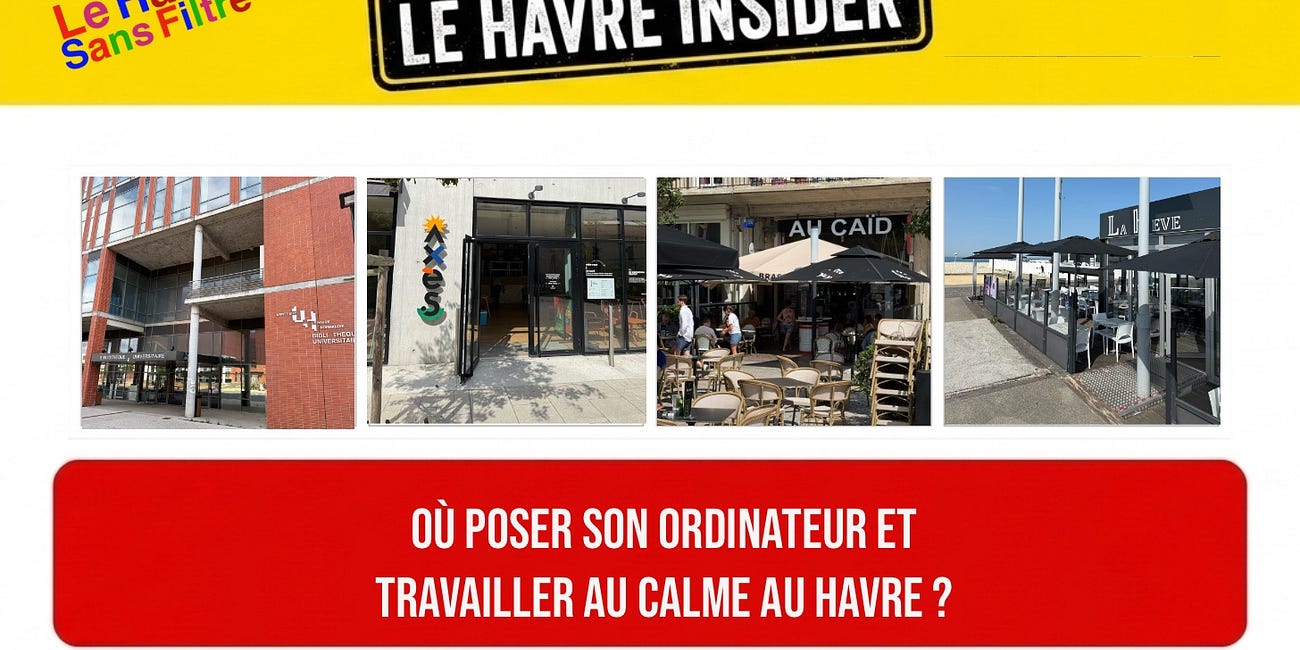 Où poser son ordinateur et travailler au calme au Havre ?