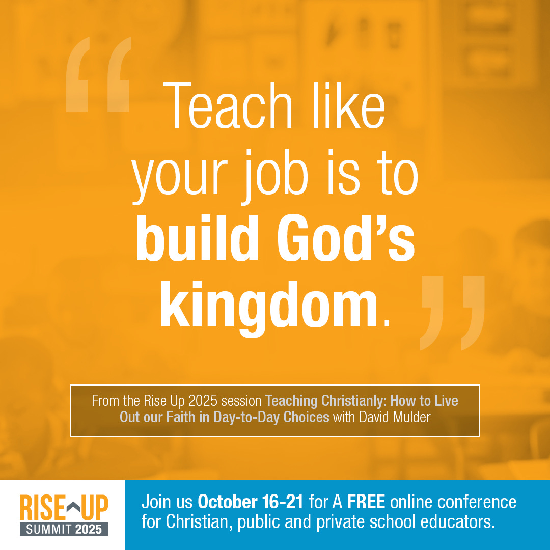 A graphic promoting the Rise Up Summit with a quote from one of Dr. Dave's sessions that says, "Teach like your job is to build God's Kingdom."