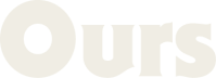 Ours