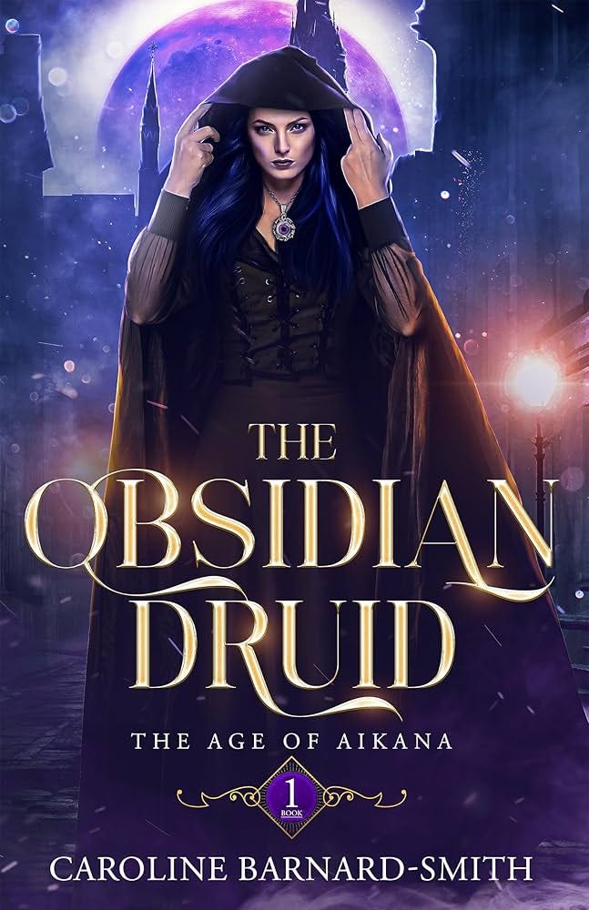 The Obsidian Druid (The Age of Aikana Book One) See more